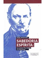 Sabedoria Espírita: Aprendendo V. Melhor C. Allan Kardec