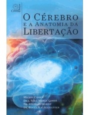 Cerebro E A Anatomia Da Libertação, O
