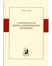 Subvenção No Direito Admin. Brasileiro 01Ed/15 Subvenção No Direito Admin. Brasileiro 01Ed/15