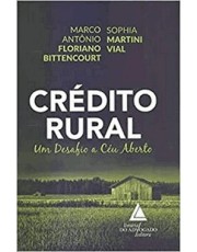 Credito Rural: Um Desafio A Ceu Aberto Credito Rural: Um Desafio A Ceu Aberto