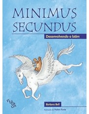 Minimus Secundus - Desenvolvendo O Latim (Livro Do Aluno)
