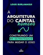 A Arquitetura Do Capital Humano
