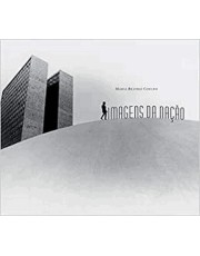 Imagens Da Nação - Brasileiros Na Fotodocumentação De 1940 Ate O Final Do Sec. Xx Imagens Da Nação - Brasileiros Na Fotodocumentação De 1940 Ate O Final Do Sec. Xx