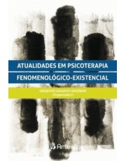 Atualidades Em Psicoterapia Fenomenologico-Existencial