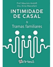 Intimidade De Casal E Tramas Familiares