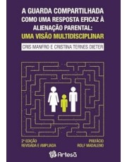 A Guarda Compartilhada Como Uma Resposta Eficaz A Alienação Parental