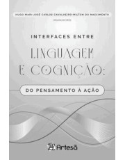 Interfaces Entre Linguagem E Cognição - Do Pensamento A Ação