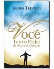 Você Tem Poder Alcancar Riquezas