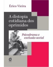 A Distopia Cotidiana Dos Oprimidos