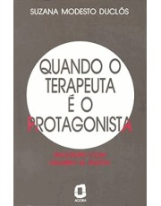 Quando O Terapeuta E O Protagonista - Encontro Com Dalmiro M. Bustos