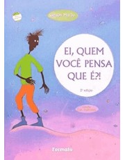 Ei, Quem Você Pensa Que E?