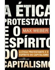 A Etica Protestante E O Espirito Do Capitalismo A Etica Protestante E O Espirito Do Capitalismo