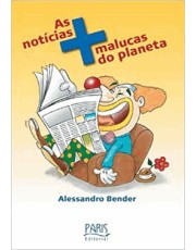 Noticias Mais Loucas Do Planeta, As Noticias Mais Loucas Do Planeta, As