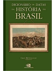 Dicionário De Datas Da História Do Brasil