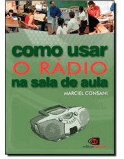 Como Usar O Radio Na Sala De Aula Como Usar O Radio Na Sala De Aula