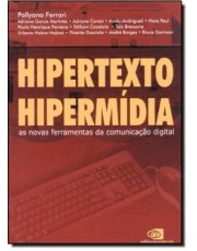 Hipertexto, Hipermidia - As Novas Ferramentas Da Comunicação Digital Hipertexto, Hipermidia - As Novas Ferramentas Da Comunicação Digital