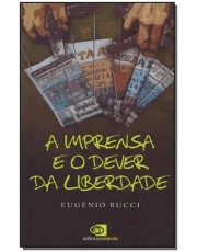 A Imprensa E O Dever Da Liberdade