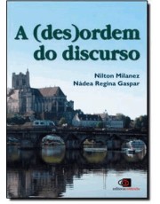 A (Des)Ordem Do Discurso