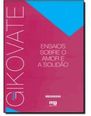 Ensaios Sobre O Amor E A Solidão