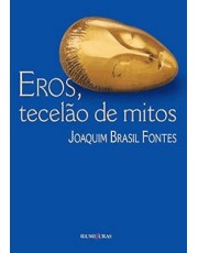 Eros, Tecelão De Mitos