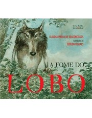 A Fome Do Lobo A Fome Do Lobo