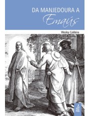 Da Manjedoura A Emaus Da Manjedoura A Emaus