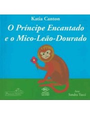 O Principe Encantado E O Mico-Leão Dourado