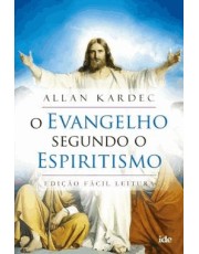 O Evangelho Segundo O Espiritismo - Facil Leitura