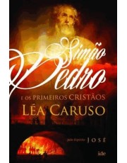Simão Pedro E Os Primeiros Cristaos Simão Pedro E Os Primeiros Cristaos