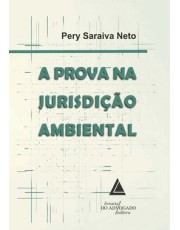 A Prova Na Jurisdição Ambiental