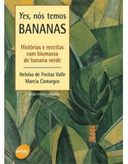 Yes, Nos Temos Bananas - História E Receitas - 3 Ed