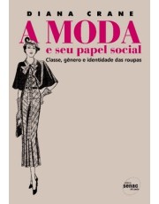 Moda E Seu Papel Social, A