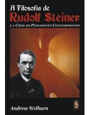 A Filosofia De Rudolf Steiner E A Crise Do Pensamento Contemporaneo
