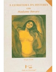 A Estrutura Da Histeria Em Madame Bovary A Estrutura Da Histeria Em Madame Bovary