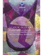A Canção Do Desejo - A Musica Na Relação Pais-Bebe A Canção Do Desejo - A Musica Na Relação Pais-Bebe
