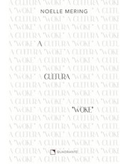 A Cultura Woke - Capa Dura