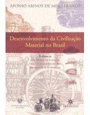 Desenvolvimento Da Civilização Material No Brasil Desenvolvimento Da Civilização Material No Brasil
