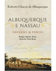Albuquerque E Nassau: Origens E Perfis - Portugal
