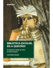 Biblioteca Escolar, Eis A Questão!