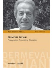 Dermeval Saviani - Pesquisa, Professor E Educador Dermeval Saviani - Pesquisa, Professor E Educador