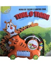 Hora De Tocar E Cantar Com Tobi, O Tigre