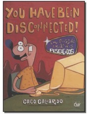 You Have Been Disconnected! - Um De Tiras Dos Pescocudos
