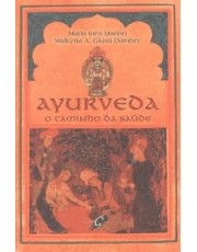 Ayurveda- O Caminho Da Saúde Ayurveda- O Caminho Da Saúde