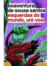 Esquerdas Do Mundo, Uni-Vos!