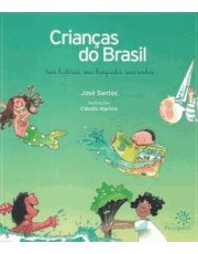 Criancas Do Brasil - Suas Histórias Seus Brinquedos