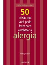 50 Coisas Que Você Pode Fazer Para Combater A Alergia