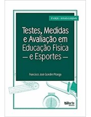 Testes, Medidas E Avaliação Em Educação Física E Esporte E Lazers - 6 Ed Testes, Medidas E Avaliação Em Educação Física E Esporte E Lazers - 6 Ed