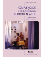 Complexidade E Relações Na Educação Infantil Complexidade E Relações Na Educação Infantil