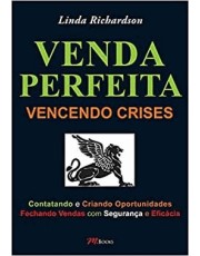 Venda Perfeita - Vencendo Crises Venda Perfeita - Vencendo Crises