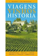 Viagens, Vinhos, História Viagens, Vinhos, História